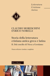 MORESCHINI - NORELLI, Storia della letteratura cristiana antica greca 2