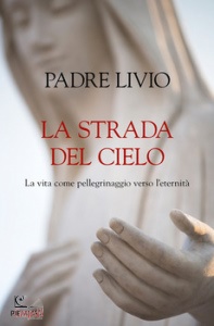 FANZAGA LIVIO, La strada del cielo