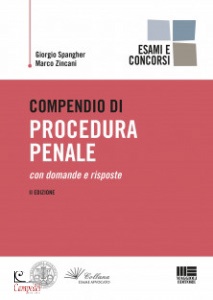 SPANGER - ZINCANI, Compendio di procedura penale  esame avvocato