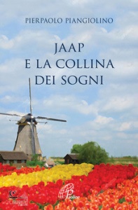 PIANGIOLINO PIERPAOL, Jaap e la collina dei sogni