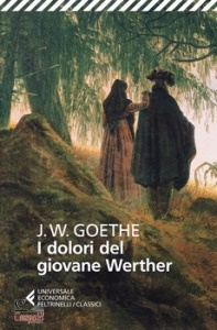Goethe Johann Wolfga, Dolori del Giovane Werther