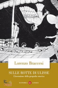 BRACCESI LORENZO, Sulle rotte di Ulisse