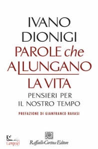 DIONIGI IVANO, Parole che allungano la vita