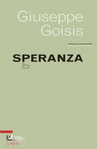 GOISIS GIUSEPPE, Speranza