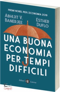 BANERJEE-DUFLO, Una buona economia per tempi difficili