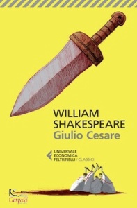 SHAKESPEARE WILLIAM, Giulio cesare testo inglese a fronte