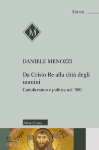 MENOZZI DANIELE, Da cristo re alla citta