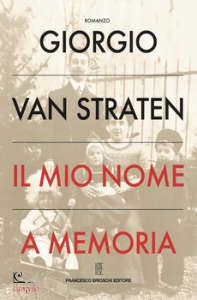 GIORGIO VAN STRATEN, Il mio nome a memoria