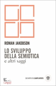 JAKOBSON ROMAN, Lo sviluppo della semiotica e altri saggi