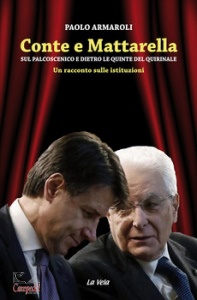 ARMAROLI PAOLO, Conte e Mattarella sul palcoscenico e dietro ...