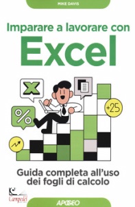 DAVIS MIKE, Imparare a lavorare con excel