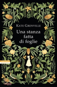 GRENVILLE KATE, Una stanza fatta di foglie