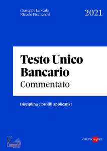 LA SCALA GIUSEPPE, Testo unico bancario commentato