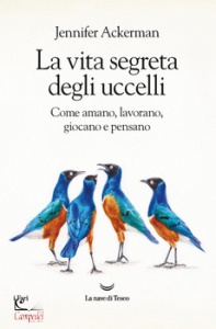 JENNIFER ACKERMAN, La vita segreta degli uccelli