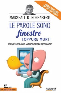 ROSENBERG MARSHALL R, Le parole sono finestre (oppure muri)