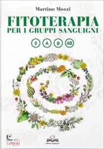 MOZZI MARTINO, Fitoterapia per i gruppi sanguigni