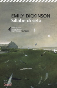 DICKINSON EMILY, Sillabe di seta testo inglese a fronte