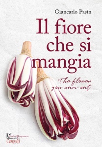 PASIN GIANCARLO, Il fiore che si mangia-The flower you can eat