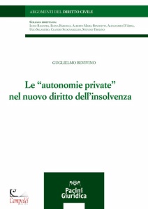 BEVIVINO GUGLIELMO, Autonomie private nel nuovo diritto di insolvenza