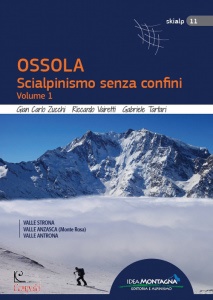 ZUCCHI - TARTARI - ., Ossola Scialpinismo senza confini Vol 1