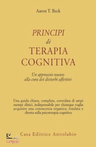 BECK AARON T, Principi di terapia cognitiva