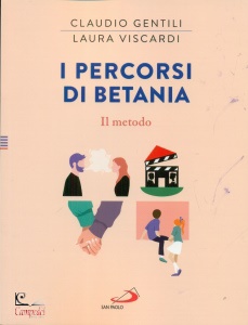 GENTILI - VISCARDI, I percorsi di Betania Il metodo