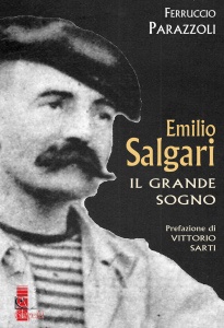 Parazzoli Ferruccio, Emilio Salgari Il grande sogno