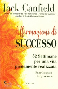 CANFIELD JACK, Affermazioni di successo 52 settimane per una vita