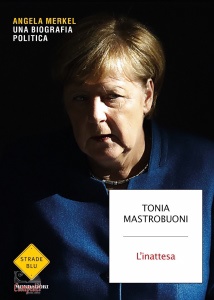 MASTROBUONI TONIA, Angela merkel. una vita politica