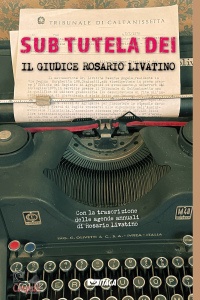 FACCIOLO-FILIPPI-..., Sub tutela dei. Il giudice Rosario Livatino