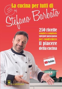 BARBATO STEFANO, Cucina per tutti di chef Stefano Barbato