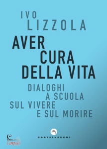 LIZZOLA IVO, Aver cura della vita