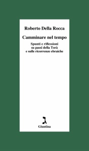 ROBERTO DELLA ROCCA, Camminare nel tempo