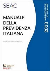 CENTRO STUDI NORMATI, Manuale della previdenza italiana 2023