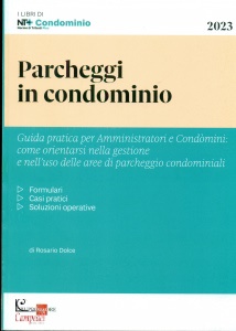 DOLCE ROSARIO, Parcheggi in condominio Guida pratica