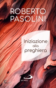 PASOLINI ROBERTO, Iniziazione alla preghiera