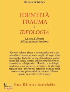 BOHLEBER WERNER, Identit, trauma e ideologia la crisi d