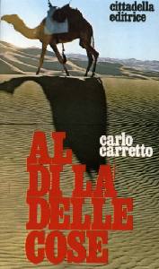 CARRETTO CARLO, Al di l delle cose