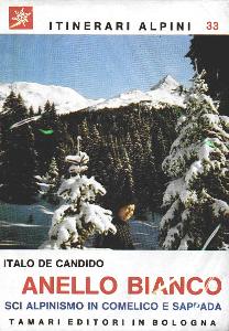 DE CANDIDO ITALO, Anello bianco. Sci alpinismo in Comelico e Sappada