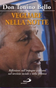 BELLO TONINO, Vegliare nella notte