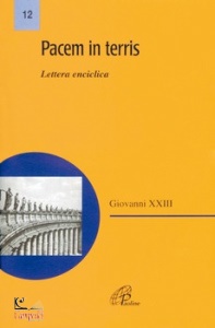 GIOVANNI XXIII, PACEM IN TERRIS . LETTERA ENCICLICA