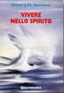 NOUWEN HENRI J.M., VIVERE NELLO SPIRITO