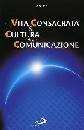 AA.VV., Vita consacrata e cultura della comunicazione