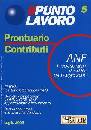 AA.VV., PRONTUARIO CONTRIBUTI . punto lavoro 5/2005