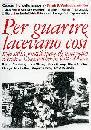 AA.VV., Per guarire facevano cos