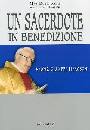 DUCOLI MAFFEO, Un sacerdote in benedizione. Giuseppe Pierobon