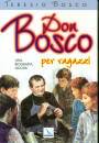 BOSCO TERESIO, Don Bosco Una biografia nuova per ragazzi