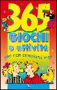 AA.VV., 365 GIOCHI E ATTIVITA