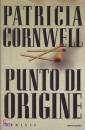 CORNWELL PATRICIA, PUNTO DI ORIGINE