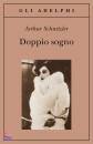 SCHNITZLER ARTHUR, Doppio sogno